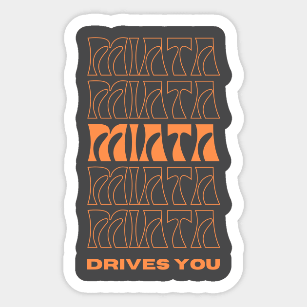 Miata Drives You Sticker by FurryBallBunny